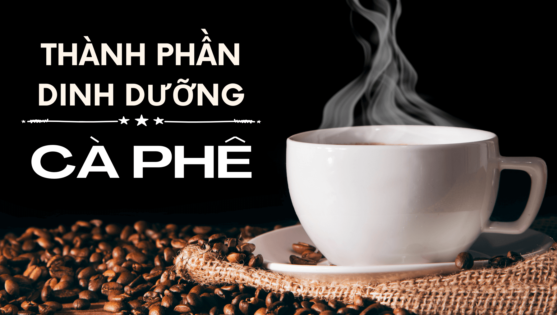 Thành phần dinh dưỡng trong cà phê mà ít ai biết